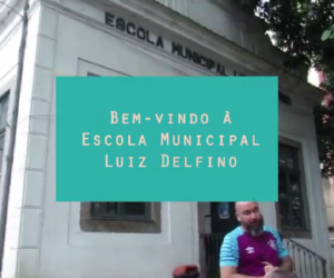 Bem-vindo à Escola Municipal Luiz Delfino
